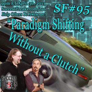SF #95 - Paradigm Shifting Without a Clutch